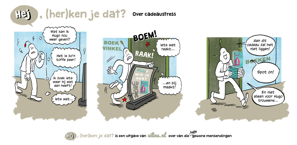 Hej, herken je dat? Over cadeaustress
