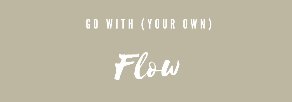 Kom tot bloei: go with your own flow